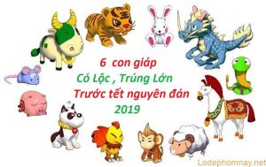 6 con giap sẽ có lộc trúng lớn 2019