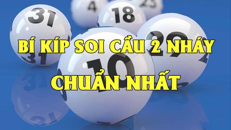 Hướng dẫn cách soi cầu lô 2 nháy Miền Bắc